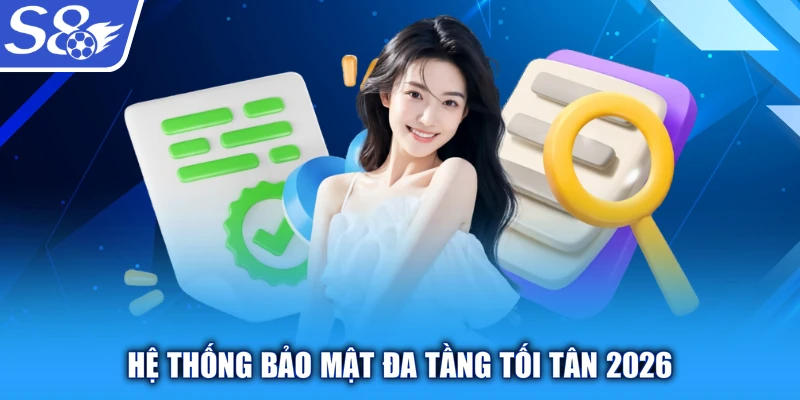 Hệ thống bảo mật đa tầng tối tân 2026